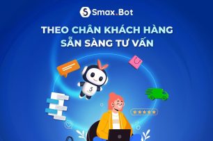 ChatBot Smax Theo Chân Khách Hàng Sẵn Sàng Tư Vấn