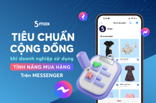 Tổng hợp những Tiêu chuẩn cộng đồng khi doanh nghiệp sử dụng Tính năng mua hàng (Giỏ hàng) trên Messenger (Meta Catalogs)